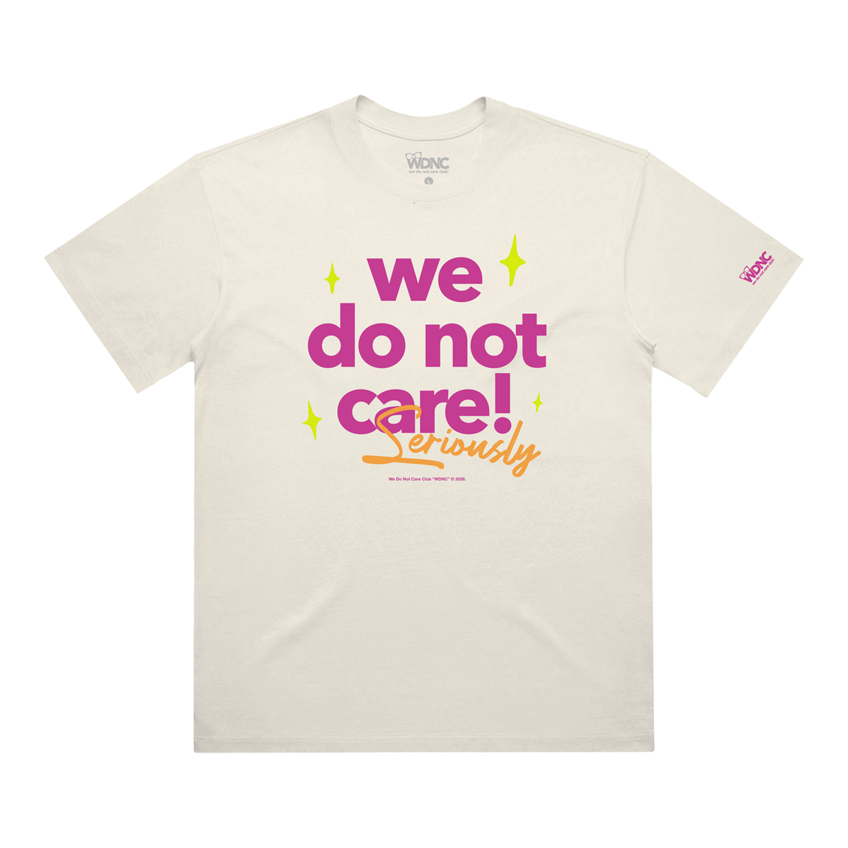 We Do Not Care Seriously Tee - PRE ORDER